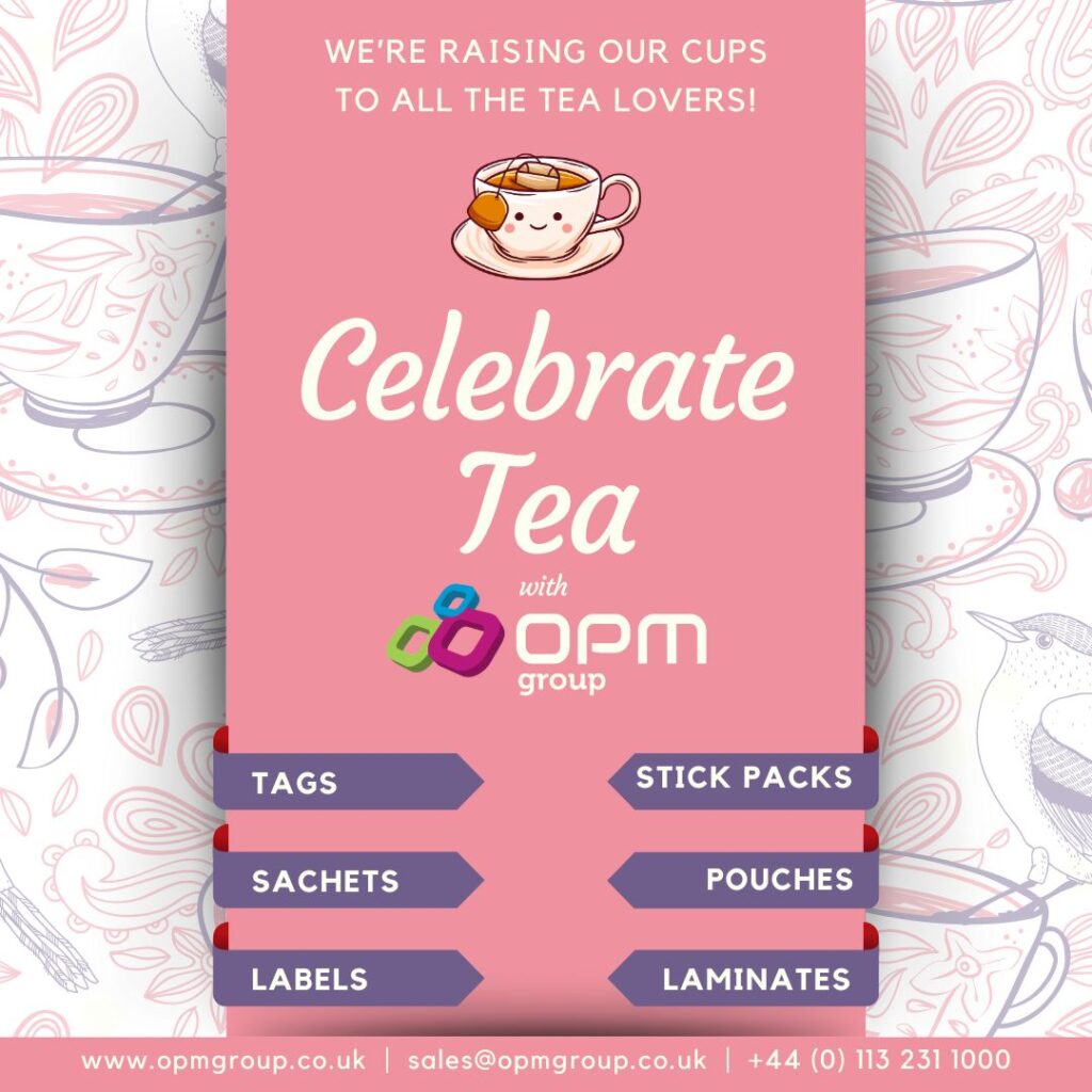 A background of feint handdrawn pink and purple teacups. A bink banner in the middle that says. We're raising our cups to all the tea lovers. There is a emoji style picture of a cup with a smiley face. The text below reads: Celebrate Tea with OPM Group. tea tags, tea sachets, tea stick packs, tea pouches, tea labels, tea laminates. with contact details for opm group www.opmgroup.co.uk or sales@opmgroup.co.uk or +44 (0) 113 231 1000