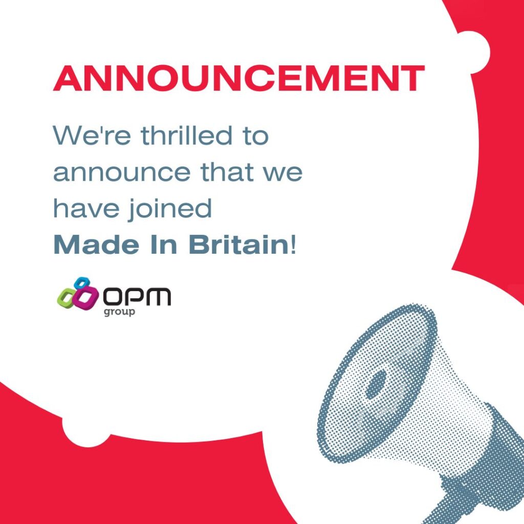 A red background with two white circles. One circle has an image of a blue and white megaphone in, the other has text which reads... Announcement. We're thrilled to announce that we have joined Made in Britain. Followed by the OPM Group Logo.